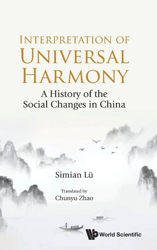 Interpretation Of Universal Harmony: A History Of The Social Changes In China