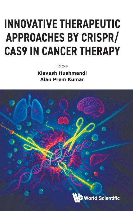 Innovative Therapeutic Approaches By Crispr/cas9 In Cancer Therapy
