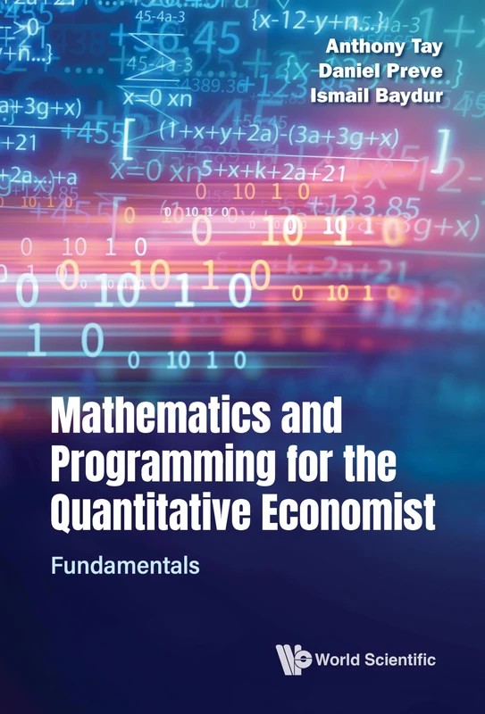 Mathematics And Programming For The Quantitative Economist - Volume 1: Fundamentals