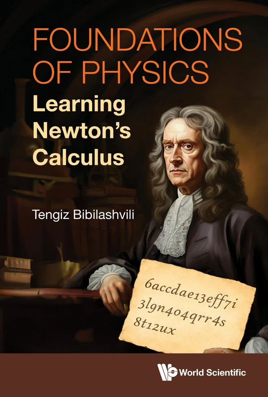 FOUNDATIONS OF PHYSICS: LEARNING NEWTON'S CALCULUS