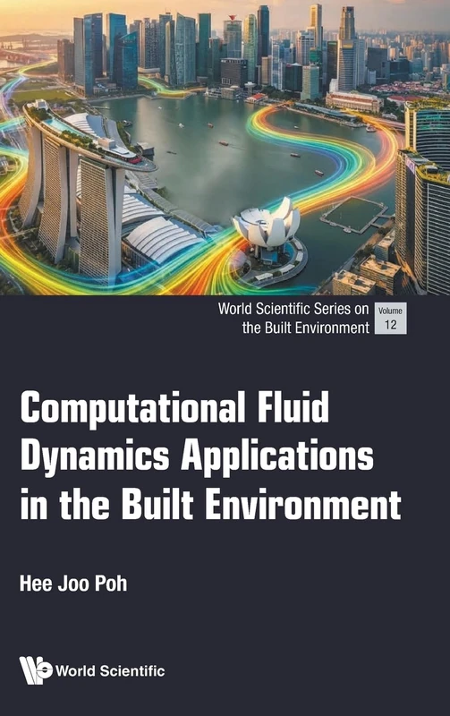 Computational Fluid Dynamics Applications In The Built Environment: 12 (World Scientific Series On The Built Environment) - Image 1