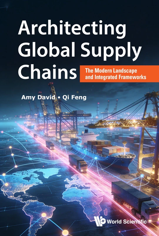 Architecting Global Supply Chains - Modern Landscape & Frameworks