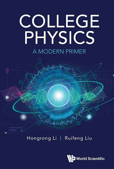 College Physics: A Modern Primer