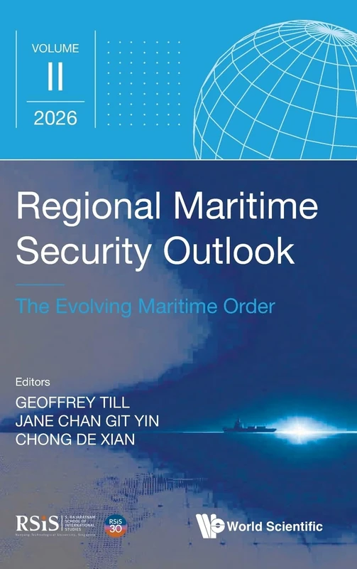 Regional Maritime Security Outlook: The Evolving Maritime Order