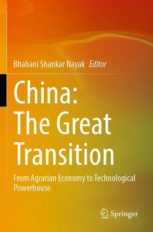 China: The Great Transition: From Agrarian Economy to Technological Powerhouse