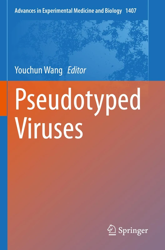 Springer Pseudotyped Viruses: 1407 - Advances in Medicine