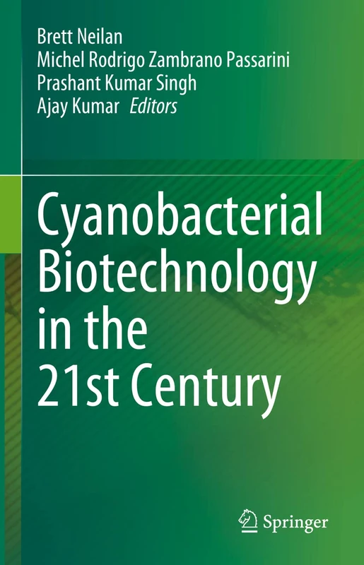 Springer - Cyanobacterial Biotechnology in the 21st Century