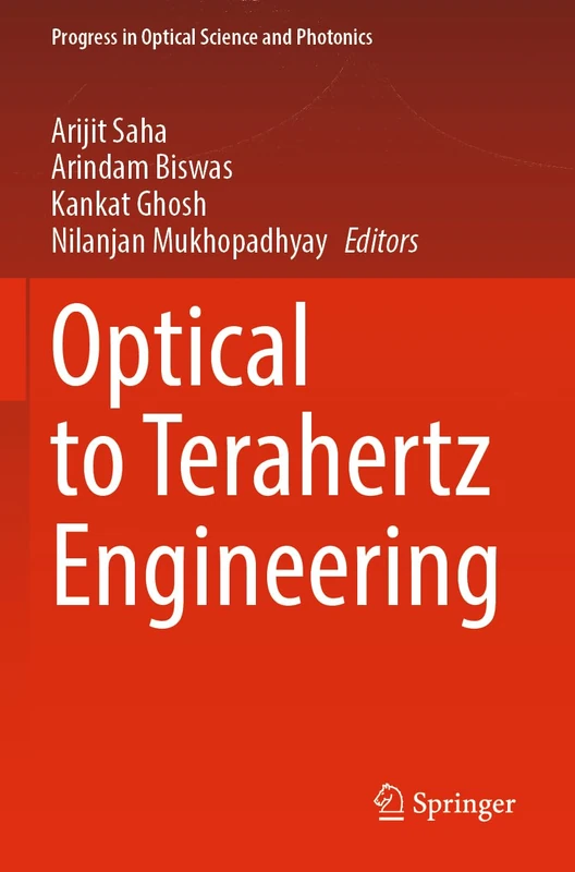 Optical to Terahertz Engineering: 23 (Progress in Optical Science and Photonics, 23)
