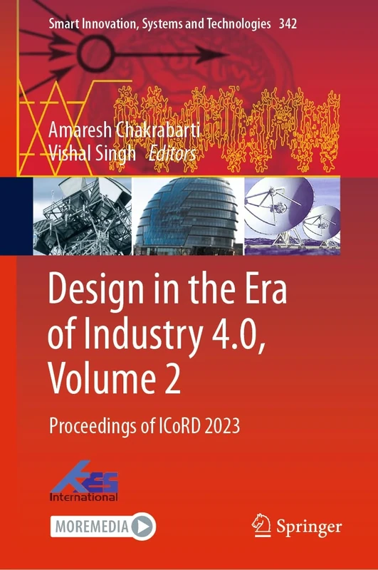 Design in the Era of Industry 4.0, Volume 2: Proceedings of ICoRD 2023: 342 (Smart Innovation, Systems and Technologies, 342)