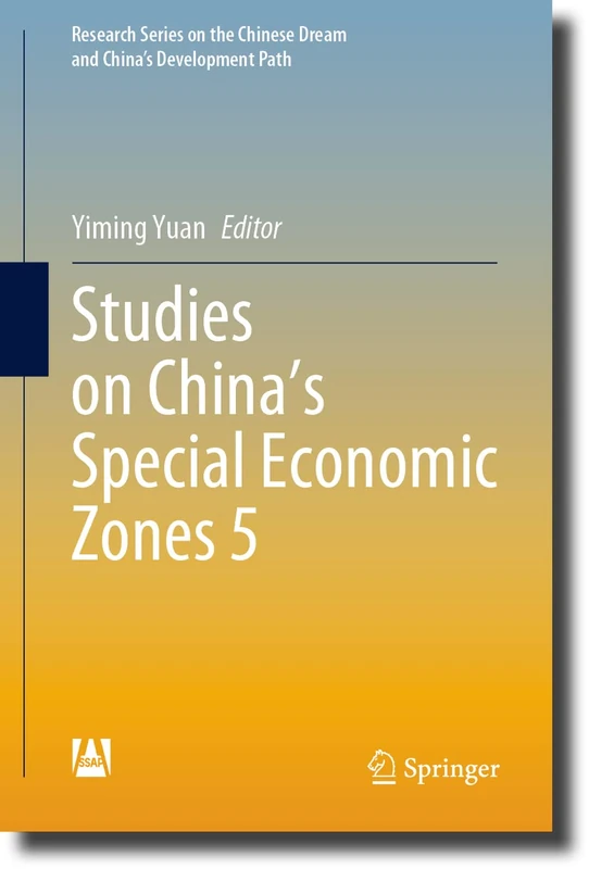 Studies on China’s Special Economic Zones 5 (Research Series on the Chinese Dream and China’s Development Path)