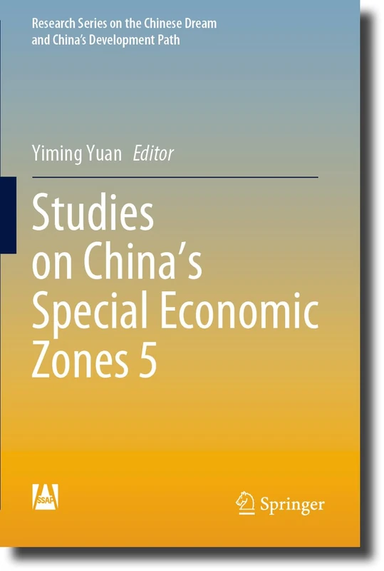 Studies on China’s Special Economic Zones 5 (Research Series on the Chinese Dream and China’s Development Path)