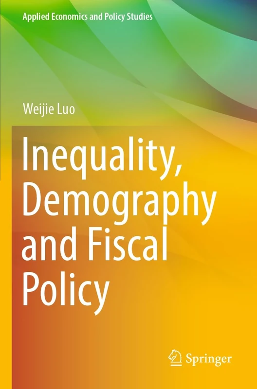 Inequality, Demography and Fiscal Policy (Applied Economics and Policy Studies)