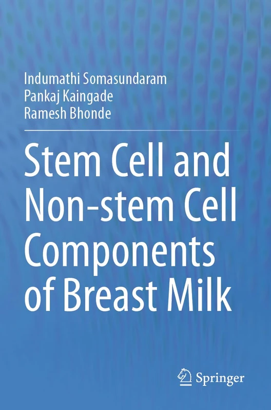 Stem cell and Non-stem Cell Components of Breast Milk