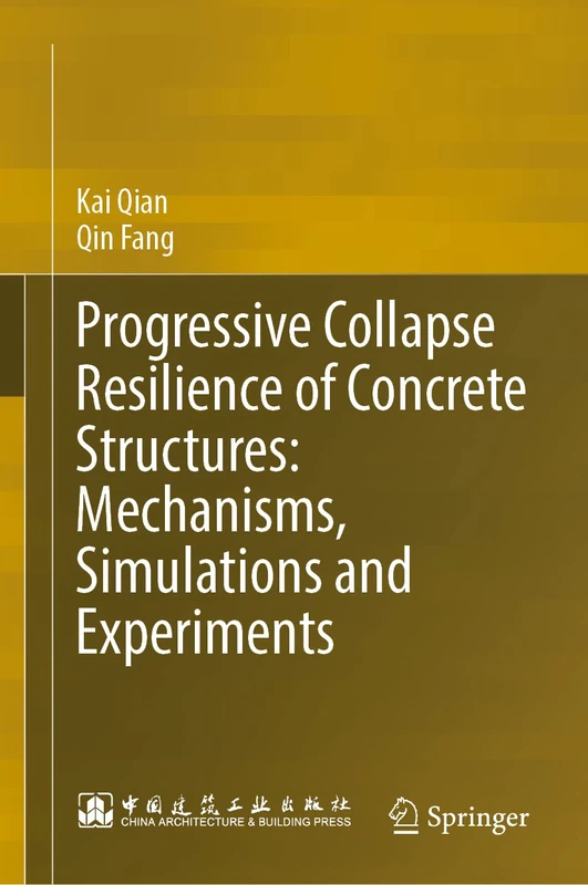 Springer - Progressive Collapse Resilience of Concrete Structures