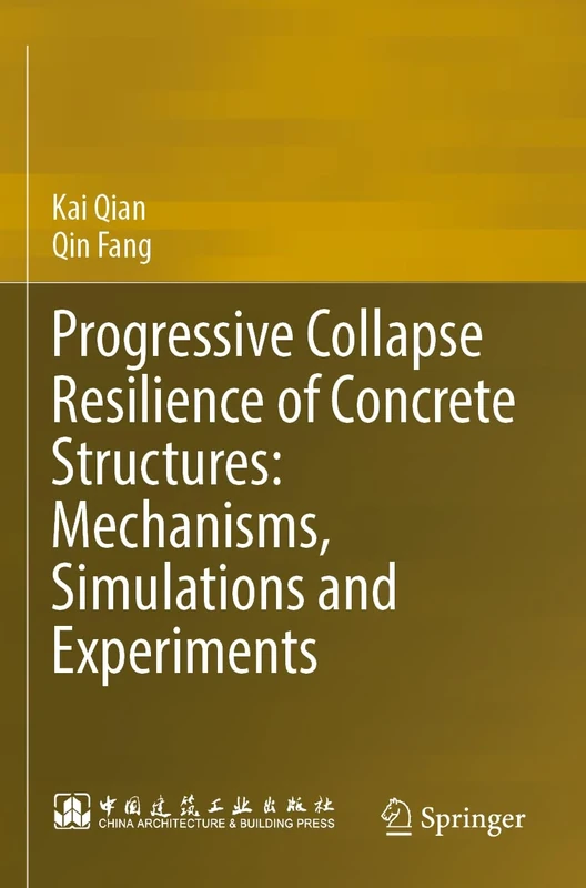 Progressive Collapse Resilience of Concrete Structures: Mechanisms, Simulations and Experiments