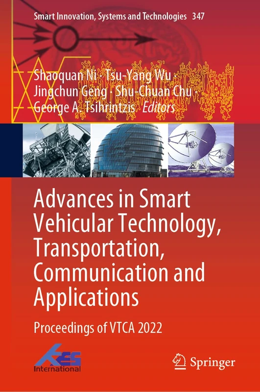 Advances in Smart Vehicular Technology, Transportation, Communication and Applications: Proceedings of VTCA 2022: 347 (Smart Innovation, Systems and Technologies, 347)