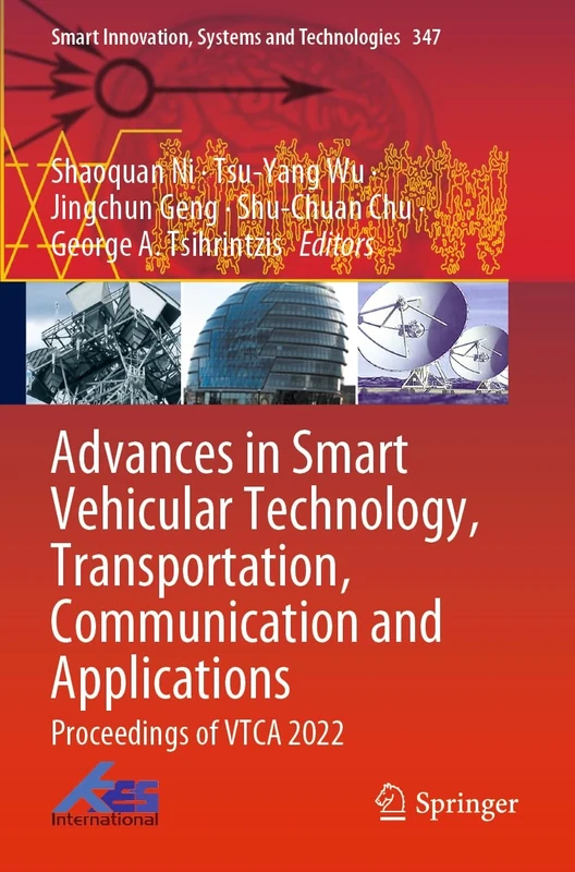 Advances in Smart Vehicular Technology, Transportation, Communication and Applications: Proceedings of VTCA 2022: 347 (Smart Innovation, Systems and Technologies, 347)