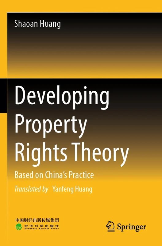 Developing Property Rights Theory: Based on China’s Practice
