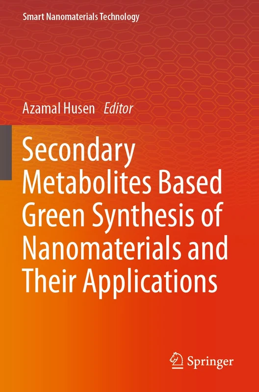 Springer - Secondary Metabolites Green Synthesis Nanomaterials