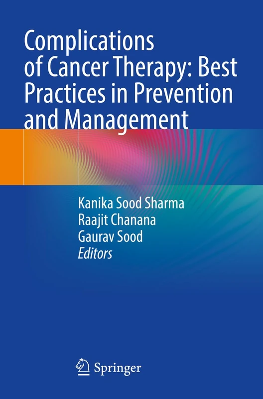 Complications of Cancer Therapy: Best Practices in Prevention and Management