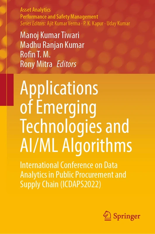 Applications of Emerging Technologies and AI/ML Algorithms: International Conference on Data Analytics in Public Procurement and Supply Chain (ICDAPS2022) (Asset Analytics)