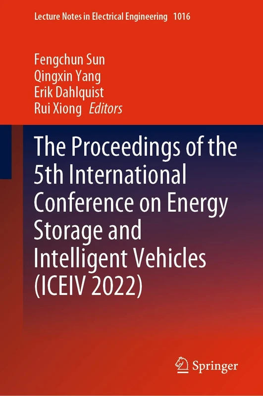 The Proceedings of the 5th International Conference on Energy Storage and Intelligent Vehicles (ICEIV 2022): 1016 (Lecture Notes in Electrical Engineering, 1016)