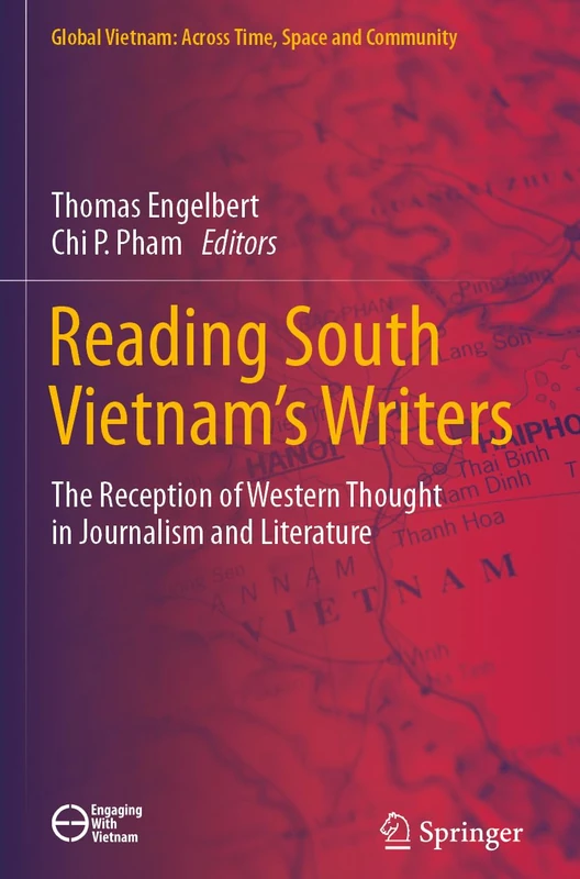 Reading South Vietnam's Writers: The Reception of Western Thought in Journalism and Literature (Global Vietnam: Across Time, Space and Community) - Image 1