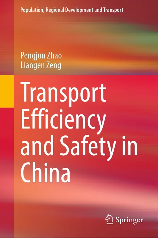 Transport Efficiency and Safety in China (Population, Regional Development and Transport)
