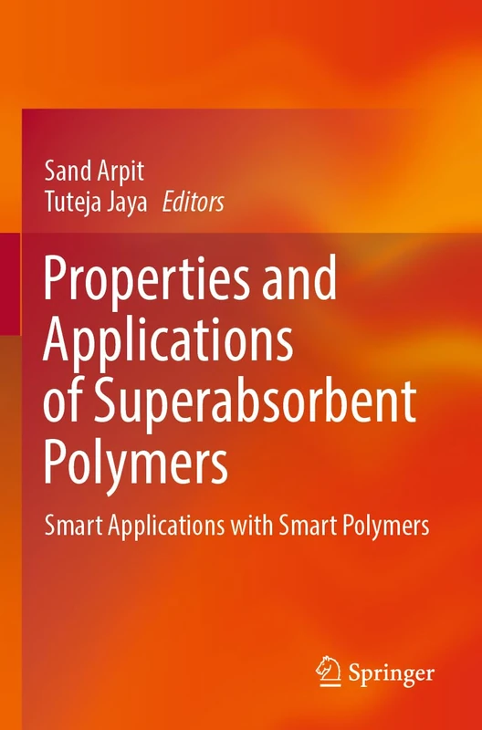 Springer - Properties and Applications of Superabsorbent Polymers