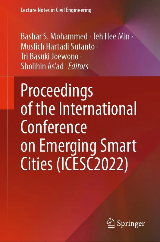 Proceedings of the International Conference on Emerging Smart Cities (ICESC2022): 324 (Lecture Notes in Civil Engineering, 324)
