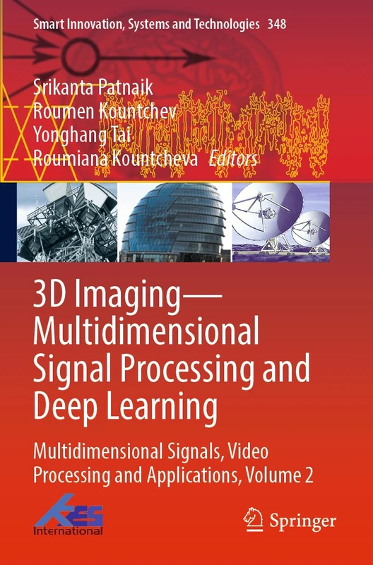 3D Imaging―Multidimensional Signal Processing and Deep Learning: Multidimensional Signals, Video Processing and Applications, Volume 2: 348 (Smart Innovation, Systems and Technologies, 348)