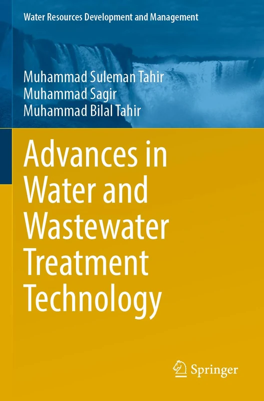 Advances in Water and Wastewater Treatment Technology (Water Resources Development and Management)