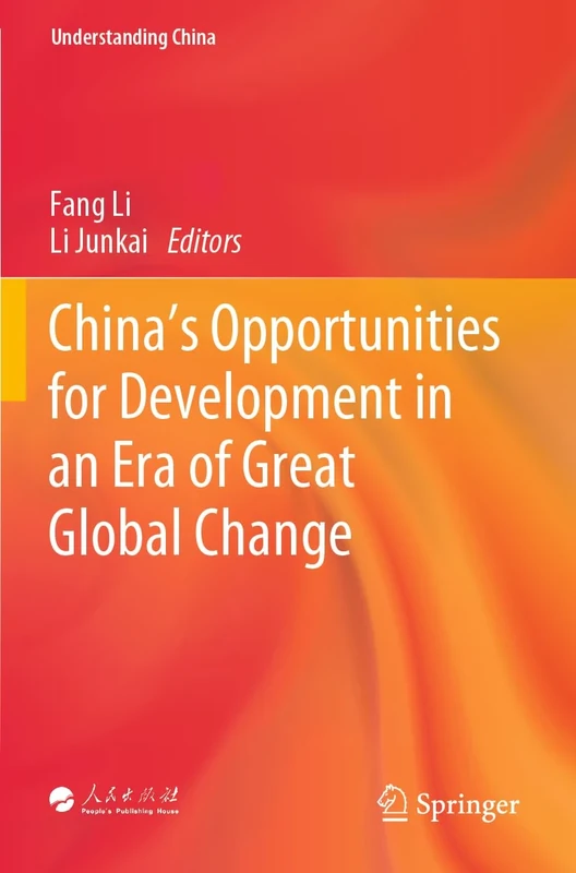 China’s Opportunities for Development in an Era of Great Global Change (Understanding China)