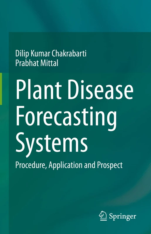 Plant Disease Forecasting Systems: Procedure, Application and Prospect