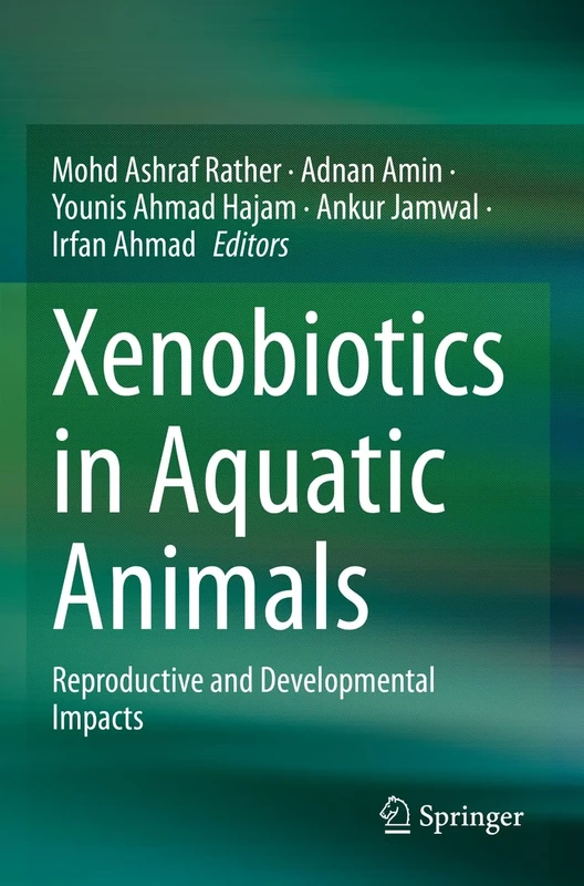Xenobiotics in Aquatic Animals: Reproductive and Developmental Impacts