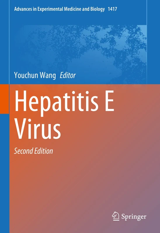 Hepatitis E Virus: 1417 (Advances in Experimental Medicine and Biology, 1417)