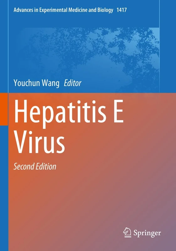 Hepatitis E Virus: 1417 (Advances in Experimental Medicine and Biology, 1417)