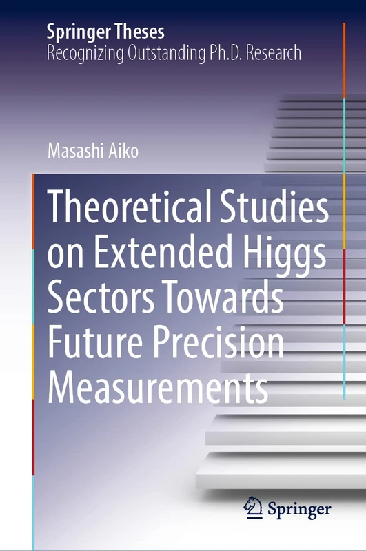 Theoretical Studies on Extended Higgs Sectors Towards Future Precision Measurements (Springer Theses)