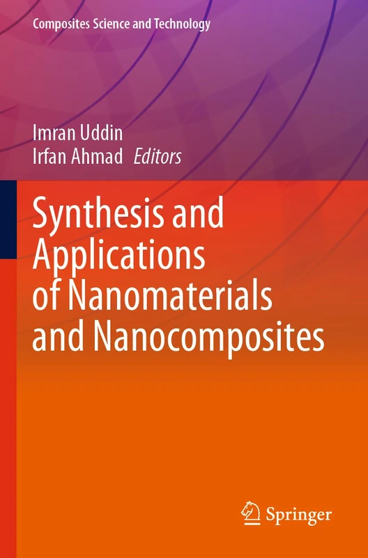 Springer - Synthesis and Applications of Nanomaterials Book