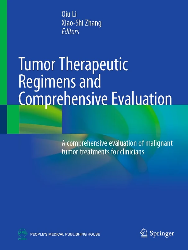 Tumor Therapeutic Regimens and Comprehensive Evaluation: A comprehensive evaluation of malignant tumor treatments for clinicians