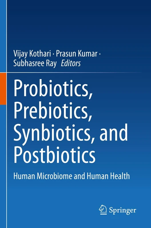 Probiotics, Prebiotics, Synbiotics, and Postbiotics: Human Microbiome and Human Health