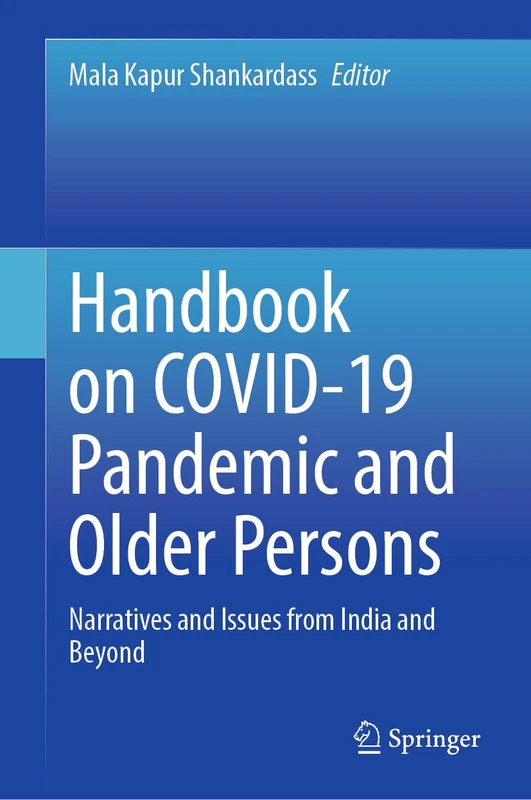 Handbook on COVID-19 Pandemic and Older Persons: Narratives and Issues from India and Beyond