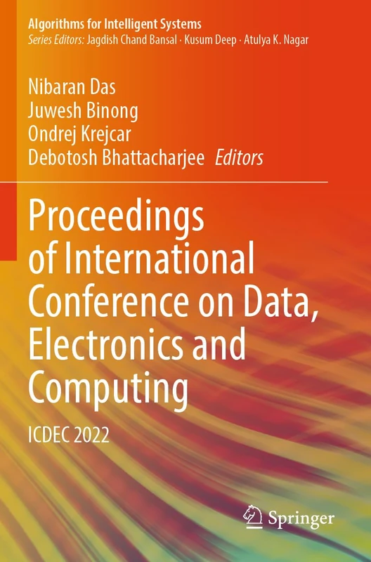 Proceedings of International Conference on Data, Electronics and Computing: ICDEC 2022 (Algorithms for Intelligent Systems)