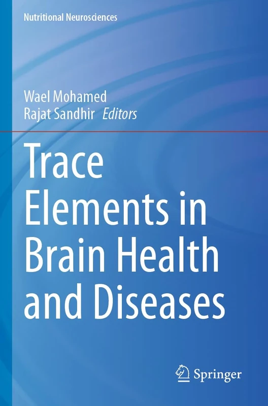 Trace Elements in Brain Health and Diseases (Nutritional Neurosciences)