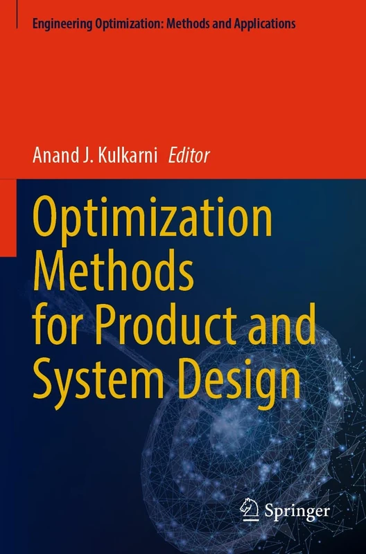 Optimization Methods for Product and System Design (Engineering Optimization: Methods and Applications)