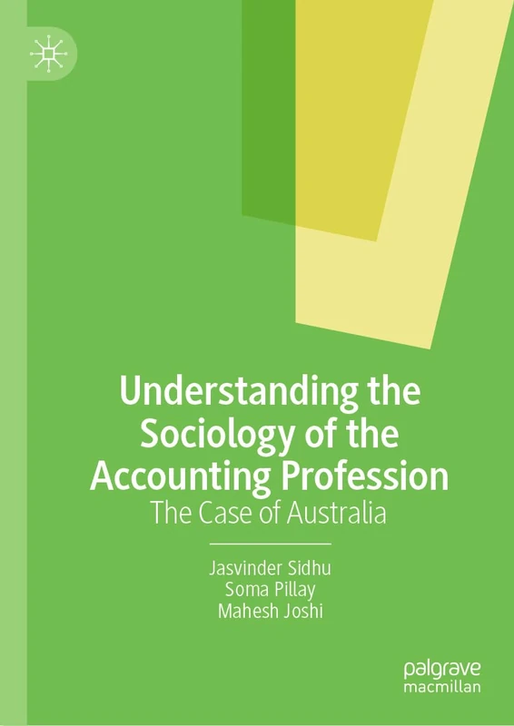 Understanding the Sociology of the Accounting Profession: The Case of Australia