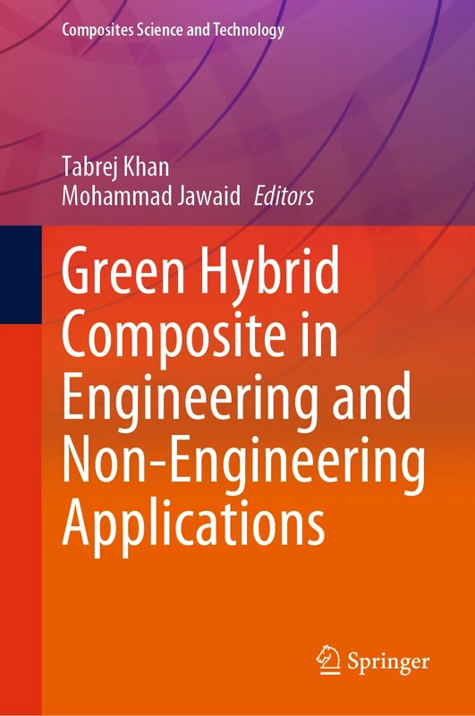 Green Hybrid Composite in Engineering and Non-Engineering Applications (Composites Science and Technology)