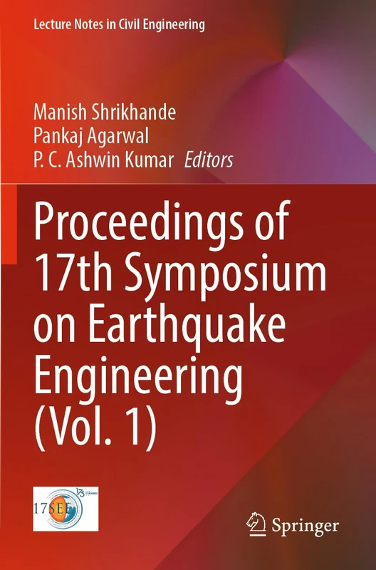 Proceedings of 17th Symposium on Earthquake Engineering (Vol. 1): 329 (Lecture Notes in Civil Engineering, 329)