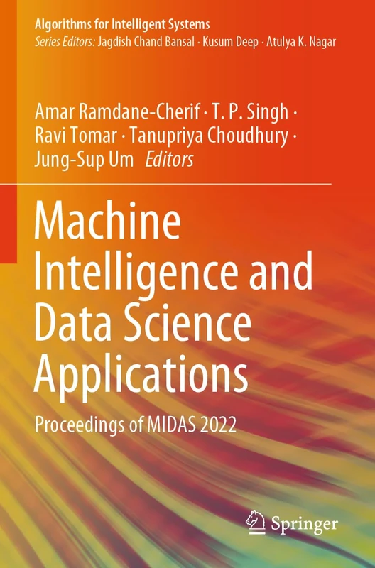 Machine Intelligence and Data Science Applications: Proceedings of MIDAS 2022 (Algorithms for Intelligent Systems) - Image 1