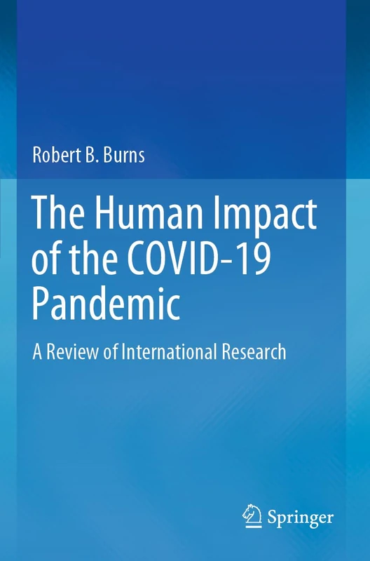 The Human Impact of the COVID-19 Pandemic: A Review of International Research
